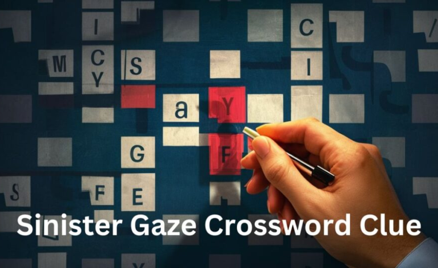 What Does the Sinister Gaze Crossword Clue Mean?