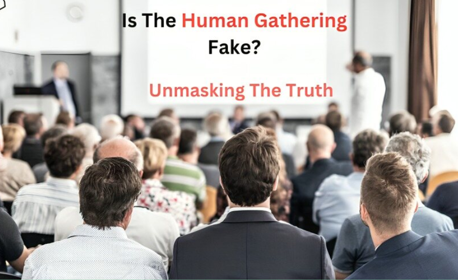 What Is The Human Gathering Fake Controversy?