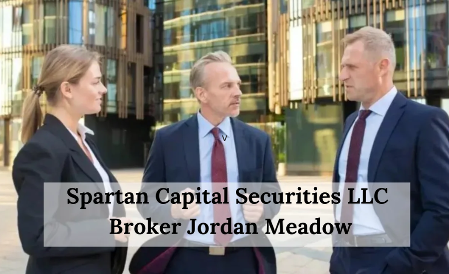 The Dynamic Career Of Jordan Meadow At Spartan Capital Securities LLC